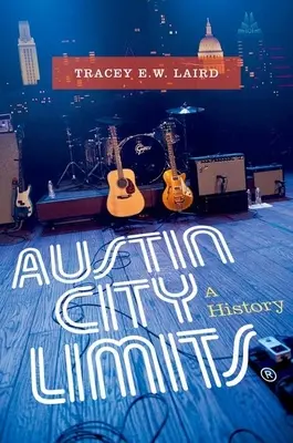 Austin City Limits: Una storia - Austin City Limits: A History