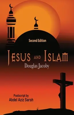 Gesù e l'Islam - Seconda edizione - Jesus and Islam-Second Edition
