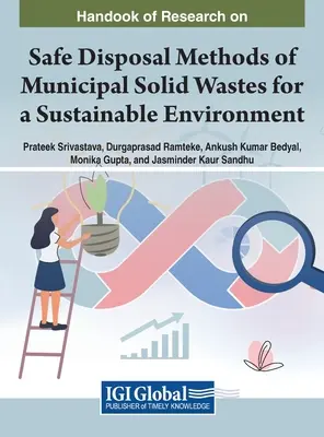 Manuale di ricerca sui metodi di smaltimento sicuro dei rifiuti solidi urbani per un ambiente sostenibile - Handbook of Research on Safe Disposal Methods of Municipal Solid Wastes for a Sustainable Environment