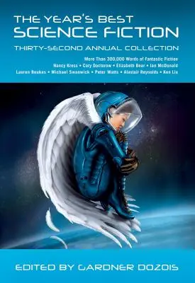 La migliore fantascienza dell'anno: Trentaduesima raccolta annuale - Year's Best Science Fiction: Thirty-Second Annual Collection