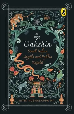 Dakshin: Miti e favole dell'India meridionale - Dakshin: South Indian Myths and Fables