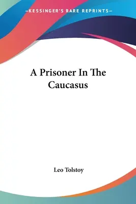 Un prigioniero nel Caucaso - A Prisoner In The Caucasus