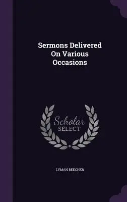 Sermoni pronunciati in varie occasioni - Sermons Delivered On Various Occasions