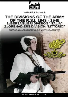 Le divisioni dell'esercito della R.S.I. 1943-1945 - Vol. 1 - The divisions of the army of the R.S.I. 1943-1945 - Vol. 1