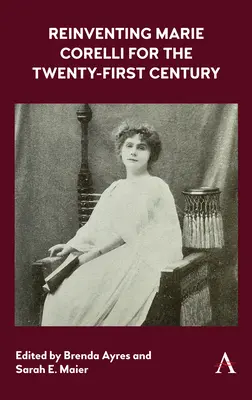 Reinventare Marie Corelli per il ventunesimo secolo - Reinventing Marie Corelli for the Twenty-First Century