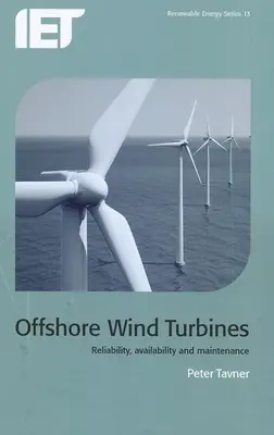 Turbine eoliche offshore: Affidabilità, disponibilità e manutenzione - Offshore Wind Turbines: Reliability, Availability and Maintenance