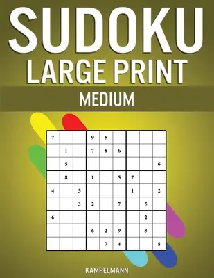 Sudoku Medium Large Print: 200 Sudoku di livello medio con istruzioni e soluzioni - Large Print - Sudoku Large Print Medium: 200 Medium Level Sudokus with Instructions and Solutions - Large Print