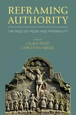 Riformulare l'autorità: Il ruolo dei media e della materialità - Reframing Authority: The Role of Media and Materiality