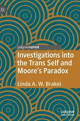 Indagini sul sé trans e il paradosso di Moore - Investigations Into the Trans Self and Moore's Paradox