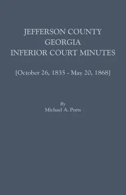 Contea di Jefferson, Georgia, Verbali del tribunale inferiore [Volume VII] 26 ottobre 1835-20 maggio 1868 - Jefferson County, Georgia, Inferior Court Minutes [Volume VII] October 26, 1835-May 20, 1868