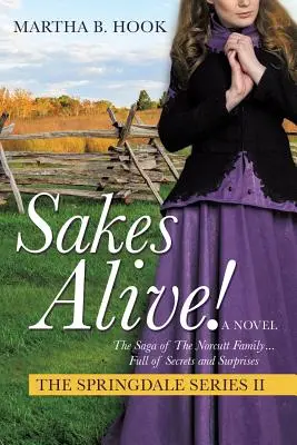 Sakes Alive! la serie Springdale II - Sakes Alive! the Springdale Series II