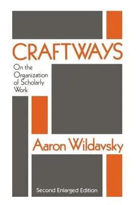 Craftways: Sull'organizzazione del lavoro scientifico - Craftways: On the Organization of Scholarly Work