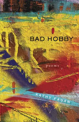 Un brutto hobby: Poesie - Bad Hobby: Poems