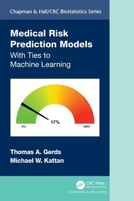 Modelli di previsione del rischio medico: Con legami con l'apprendimento automatico - Medical Risk Prediction Models: With Ties to Machine Learning