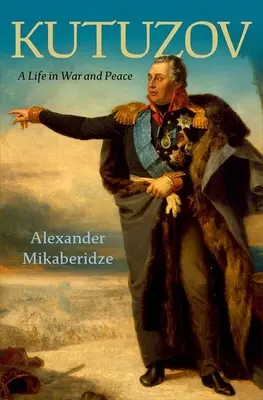 Kutuzov: Una vita in guerra e in pace - Kutuzov: A Life in War and Peace