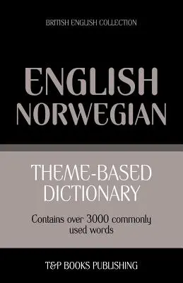 Dizionario tematico inglese britannico-norvegese - 3000 parole - Theme-based dictionary British English-Norwegian - 3000 words