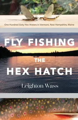 La pesca a mosca dell'esca - Fly Fishing the Hex Hatch