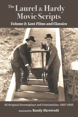 I copioni dei film di Stanlio e Ollio, volume 2: film perduti e classici - The Laurel & Hardy Movie Scripts, Volume 2: Lost Films and Classics