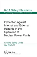 Protezione contro i rischi interni ed esterni nel funzionamento delle centrali nucleari - Protection Against Internal and External Hazards in the Operation of Nuclear Power Plants