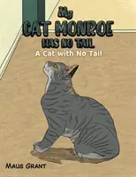 Il mio gatto Monroe non ha la coda - Un gatto senza coda - My Cat Monroe Has No Tail - A Cat with No Tail