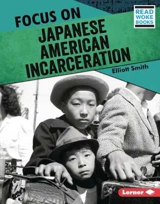 Focus sull'incarcerazione dei giapponesi americani - Focus on Japanese American Incarceration