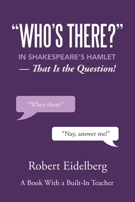 Chi c'è?” nell'Amleto di Shakespeare: Questa è la domanda!”. - Who's There?