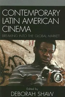 Il cinema latinoamericano contemporaneo: irrompere nel mercato globale - Contemporary Latin American Cinema: Breaking into the Global Market