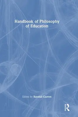 Manuale di filosofia dell'educazione - Handbook of Philosophy of Education