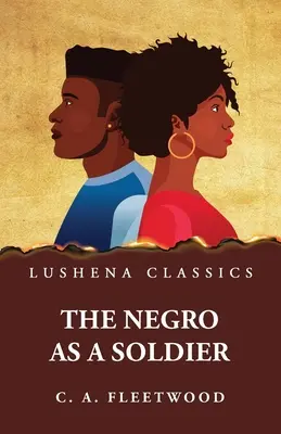 Il negro come soldato - The Negro as a Soldier