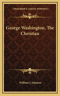George Washington, il cristiano - George Washington, The Christian