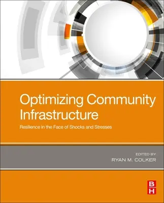 Ottimizzare le infrastrutture comunitarie: La resilienza di fronte a shock e stress - Optimizing Community Infrastructure: Resilience in the Face of Shocks and Stresses