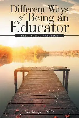 Diversi modi di essere educatore: La pratica relazionale - Different Ways of Being an Educator: Relational Practice