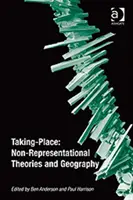 Prendere posto: Teorie non rappresentative e geografia - Taking-Place: Non-Representational Theories and Geography