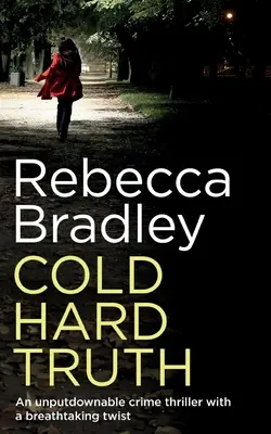 COLD HARD TRUTH, un thriller poliziesco imprescindibile con un colpo di scena mozzafiato - COLD HARD TRUTH an unputdownable crime thriller with a breathtaking twist