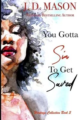 Devi peccare per essere salvato: Collezione Heritage, libro 3 - You Gotta Sin To Get Saved: Heritage Collection Book 3