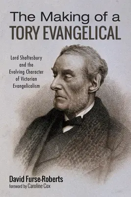 La formazione di un evangelico tory - The Making of a Tory Evangelical