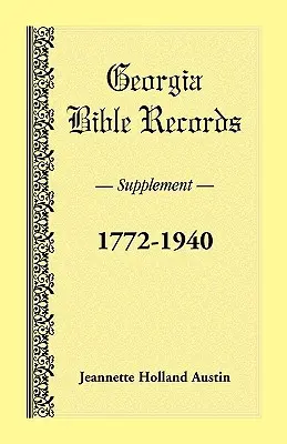 Documenti biblici della Georgia, supplemento, 1772-1940 - Georgia Bible Records, Supplement, 1772-1940
