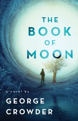 Il libro della luna: Un romanzo di - The Book of Moon: A novel by