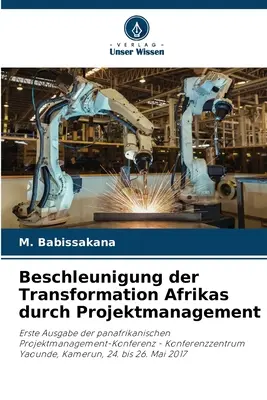 La trasformazione dell'Africa attraverso la gestione dei progetti - Beschleunigung der Transformation Afrikas durch Projektmanagement