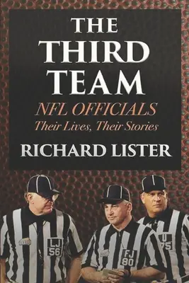 La terza squadra: Gli ufficiali di gara della NFL. Le loro vite, le loro storie - The Third Team: NFL Officials. Their Lives, Their Stories