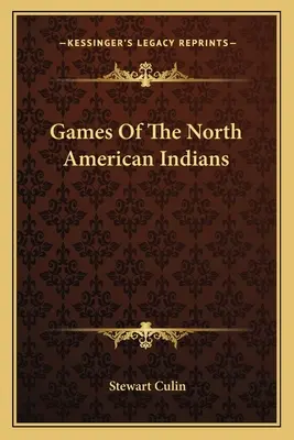 Giochi degli indiani del Nord America - Games Of The North American Indians