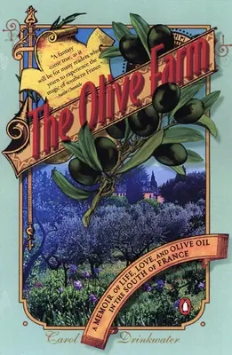 La fattoria delle olive: Memorie di vita, amore e olio d'oliva nel sud della Francia - The Olive Farm: A Memoir of Life, Love, and Olive Oil in the South of France