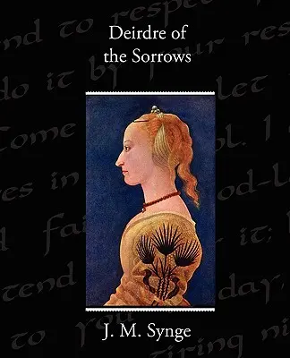 Deirdre dei dolori - Deirdre of the Sorrows