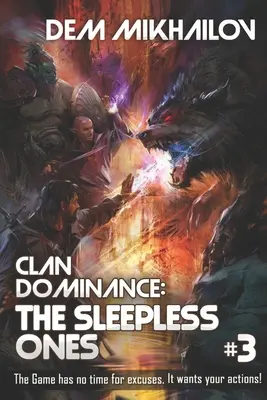Clan Dominance: Gli insonni #3: Serie LitRPG - Clan Dominance: The Sleepless Ones #3: LitRPG Series