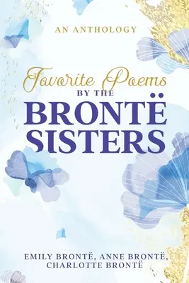 Poesie preferite delle sorelle Bront - Favorite Poems by the Bront Sisters