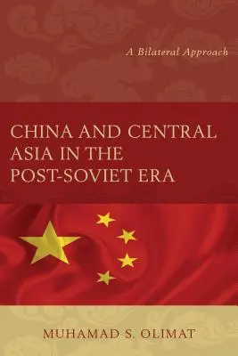 Cina e Asia centrale nell'era post-sovietica: Un approccio bilaterale - China and Central Asia in the Post-Soviet Era: A Bilateral Approach