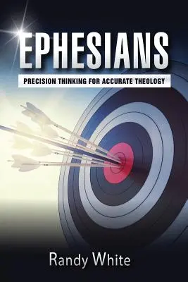 Efesini: Pensiero di precisione per una teologia accurata - Ephesians: Precision Thinking for Accurate Theology