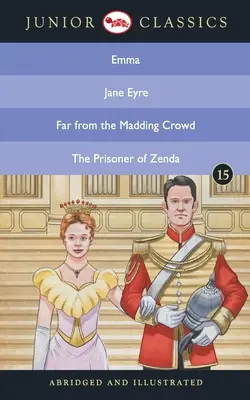 Junior Classic - Libro 15 (Emma, Jane Eyre, Via dalla pazza folla, Il prigioniero di Zenda) (Junior Classics) - Junior Classic - Book 15 (Emma, Jane Eyre, Far from the Madding Crowd, The Prisoner of Zenda) (Junior Classics)