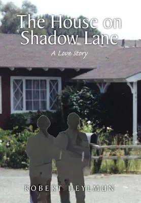 La casa di Shadow Lane: Una cronaca e una storia d'amore - The House on Shadow Lane: A Chronicle and a Love Story