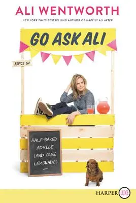 Chiedi ad Ali: consigli a metà (e limonata gratis) - Go Ask Ali: Half-Baked Advice (and Free Lemonade)